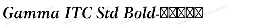 Gamma ITC Std Bold字体转换